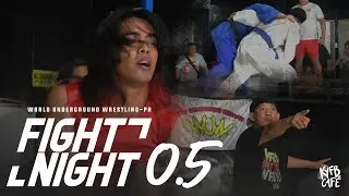 World Underground Wrestling Philippines: Fight Night 0.5 HIGHLIGHT | Kayfabe Caf&eacute;