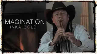 INKA GOLD - IMAGINATION  (OFFICIAL MUSIC VIDEO)