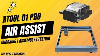Xtool D1 Air Assist for the Xtool D1 Pro Unboxing, Assembly, and Testing