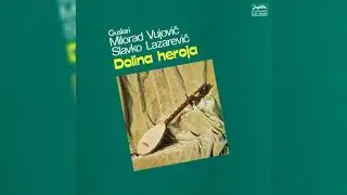 SLAVKO LAZAREVIĆ - DOLINA HEROJA 2. DIO