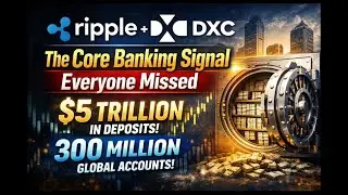 Ripple + DXC: The Core Banking Signal Everyone Missed