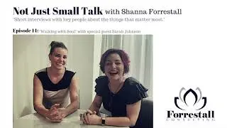Not Just Small Talk w/ Shanna Forrestall - Episode 14
