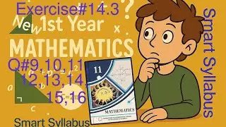 11th class math || 1st Year Math New Book Exercise 14.3 - exercise 14.3 class 11 - Questions#9 to 16
