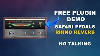 Free Plugin Demo - Rhino Reverb By Safari Pedals - No Talking !