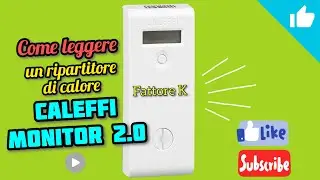 COME LEGGERE UN RIPARTITORE CALEFFI MONITOR 2.0 RADIO