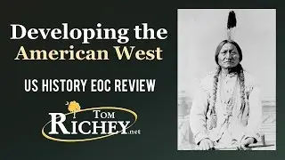 Developing the American West (US History EOC Review - USHC 4.1)