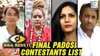 Bigg Boss 11:  PADOSI Contestant List CONFIRMED
