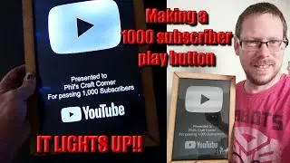 I made myself a 1,000 subscriber plaque