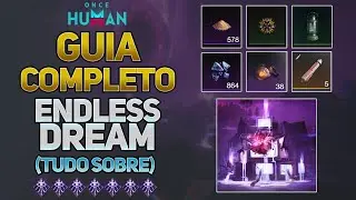 TUDO SOBRE O NOVO CENÁRIO ENDLESS DREAM!! (GUIA COMPLETO) - ONCE HUMAN