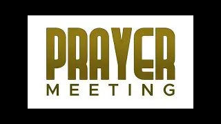 PRAYER MEETING || 07 JANUARY 2025