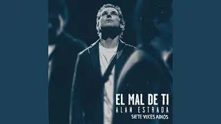 El Mal De Ti