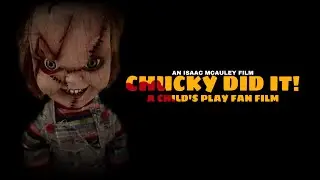 CHUCKY DID IT! | A Child&rsquo;s Play Fan Film (2024)