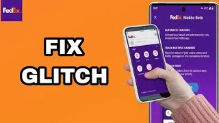 How To Fix And Solve Glitch On FedEx App | Final Solution