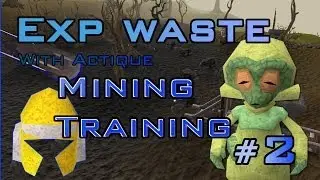 Exp waste with Actique #2 | Mining Training