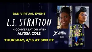 #BNMIDDAYMYSTERY: L S  Stratton (NOT SO PERFECT STRANGERS) with Alyssa Cole