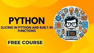 Mastering Python: Slicing and Built-in Functions for Efficient Data Manipulation