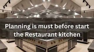 Kitchen Design & Planning before start Restaurant