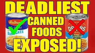 7 Canned Foods To AVOID At All Costs! (And 2 That Are ACTUALLY Safe To Eat)