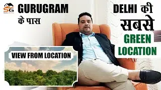 Know about Location | Green Area of Delhi | Affordable Registry Flats Near Gurugram | South Delhi |