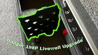 Upgrading the livewell on a Ranger 198P.