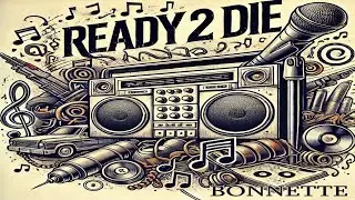 Ready2Die(remastered) - Bonnette / Bonnette Da Bandit  