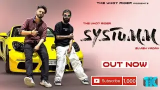 Systum | The Uk07 Rider X Elvish Yadav |Official Music Video | system songs #song#viral #youtube