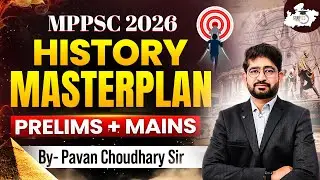 MPPSC 2026: History Master Plan Pre & Mains | BY Pawan Sir | MPPSC StudyIQ
