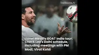 Lionel Messi's GOAT India tour: Check Leo's Delhi schedule, including meetings with PM... | #Shorts