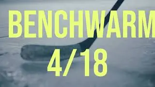 Benchwarmers Hockey Apr 18th, 2025