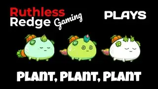 RuthlessRedge Plays Plant, Plant, Plant (PPP) - Axie Infinity Arena PVP 2.4k-2.5k MMR Pre-Season 20