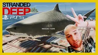 🔴 Stranded Deep | P S 5 | Je  Chasse le Requin - Tigre
