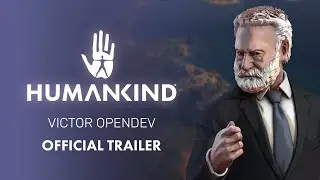 HUMANKIND&trade; Victor OpenDev &mdash; официальный трейлер