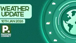 Pakistan Weather Forecast  | 10 January 2026 | Cold Wave, Fog & Sunshine