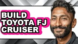 How To Build Toyota FJ Cruiser (Full Guide)