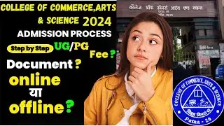 How to do College of Commerce Arts and Science Patna UG/PG admission online on college portal.