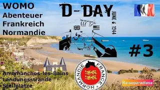 Mit dem Wohnmobil🚐 in die Normandie #3 Frankreich 🇫🇷2024 DDay Landungsstrände Arromanches-les-Bains
