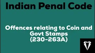 Chapter 12, IPC | Offences Relating To Coins & Government Stamps | Judiciary