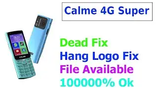 Calme 4G Super Hang And Dead Lgo Fix Flash File Read Cm2