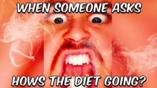 HOW'S THE DIET GOING ???