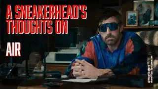 A Sneakerhead's Thoughts on the Air Movie