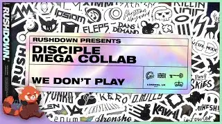 Disciple - We Don't Play (Rushdown Remix) | #DiscipleRemixComp2