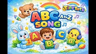ABC Song for Kids | Learn Alphabets A to Z 🎵 | Tiny Tots ABC Songs & Stories