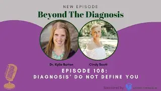 Diagnosis' Do Not Define You