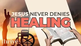 Healing Is Biblical-Yet It Seems Radical in a World That Has Settled for Pain | Thrive Ep.311