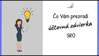 Čo Vám prezradí účtovná závierka SRO
