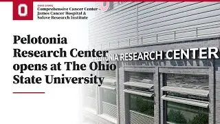 Prioritizing cancer at new Pelotonia Research Center | OSUCCC &ndash; James