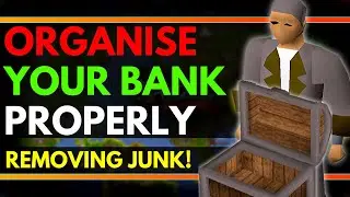 OSRS - How To Organise Your Bank Properly And Make It Look Nice - ( EVERYTHING YOU NEED TO KNOW  )