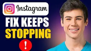 How To Fix Instagram Keeps Stopping Problem (Updated Way)