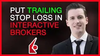 How to Set a Trailing Stop Loss in Interactive Brokers - Step by Step Tutorial