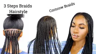 How To Do Your Own Hair | 3 Steps Cornrow Braids